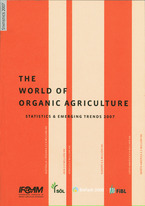 Cover: The World of Organic Agriculture - Statistics and Emerging Trends 2007